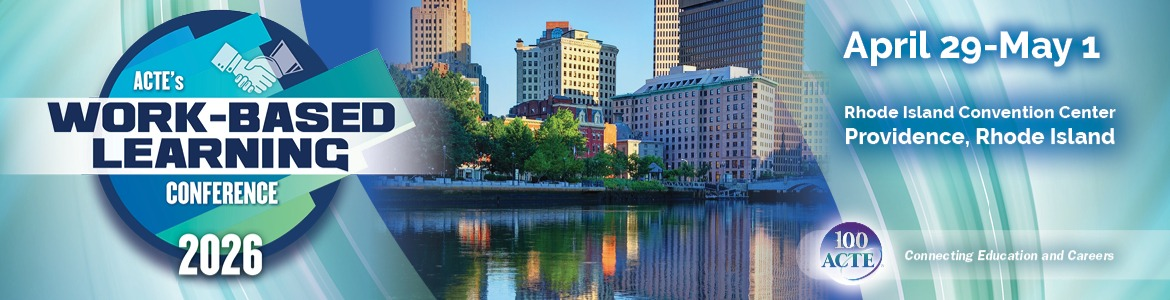 More Info for 2026 ACTE Work-Based Learning Conference